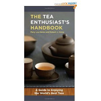 The Tea Enthusiast’s Handbook by Mary Lou Heiss and Robert J. Heiss