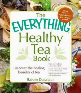 The Everything Healthy Tea Book by Babette Donaldson