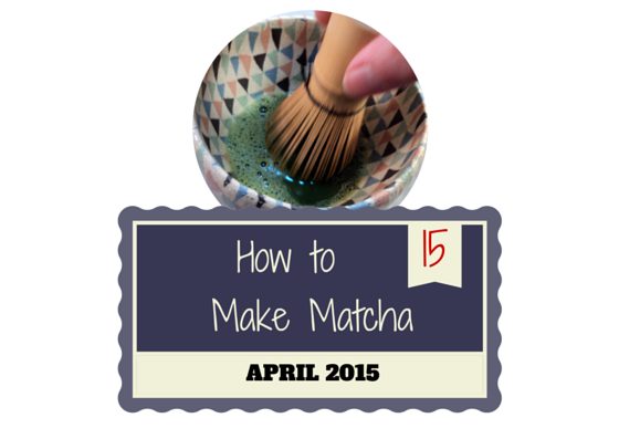 Podcast Episode 15: How to Make Matcha