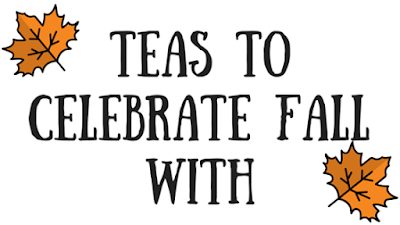 Teas to Celebrate Fall With