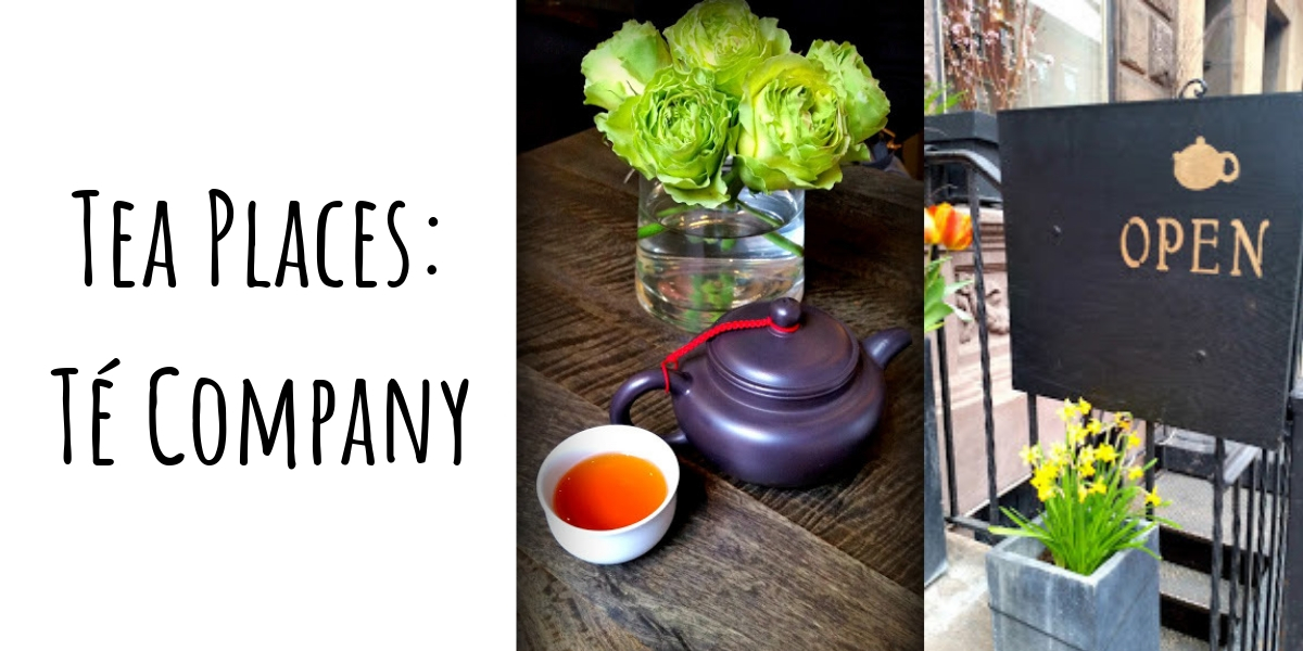 Tea Places: Té Company