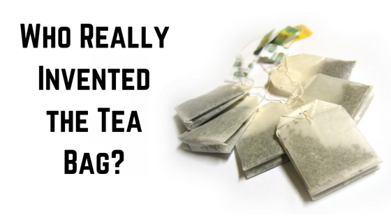 Who Really Invented the Tea Bag?