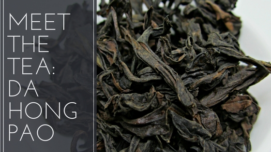 Meet the Tea: Da Hong Pao