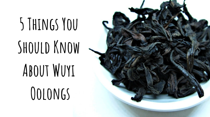 5 Things You Should Know About Wuyi Oolongs