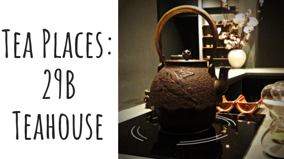 Tea Places: 29B Teahouse