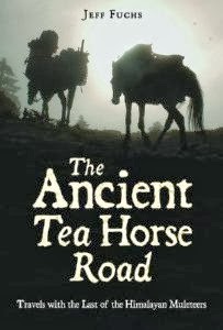 The Ancient Tea Horse Road by Jeff Fuchs