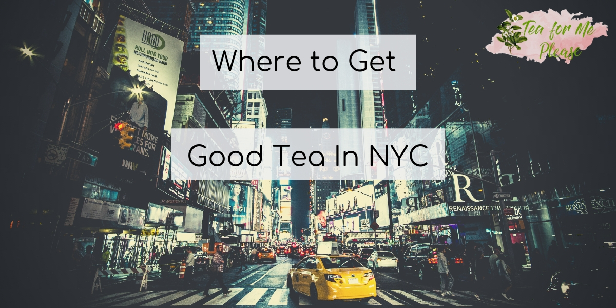 Where to Get Good Tea in NYC