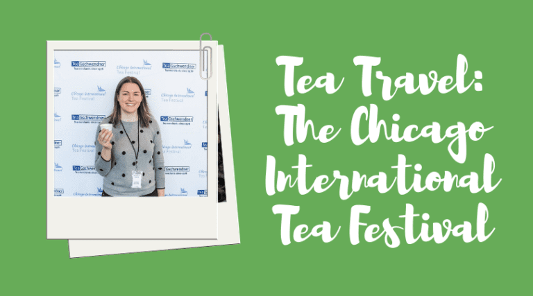 Tea Travel: The Chicago International Tea Festival