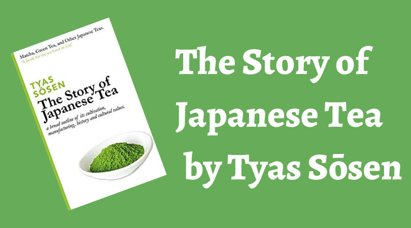 The Story of Japanese Tea by Tyas Sōsen