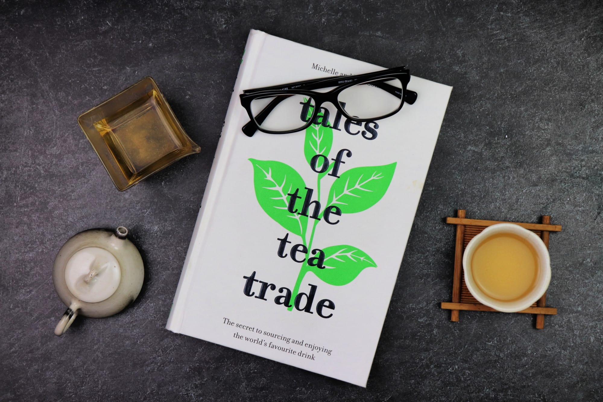 Tales of the Tea Trade: The Secret to Sourcing and Enjoying the World’s Favorite Drink by Michelle and Rob Comins