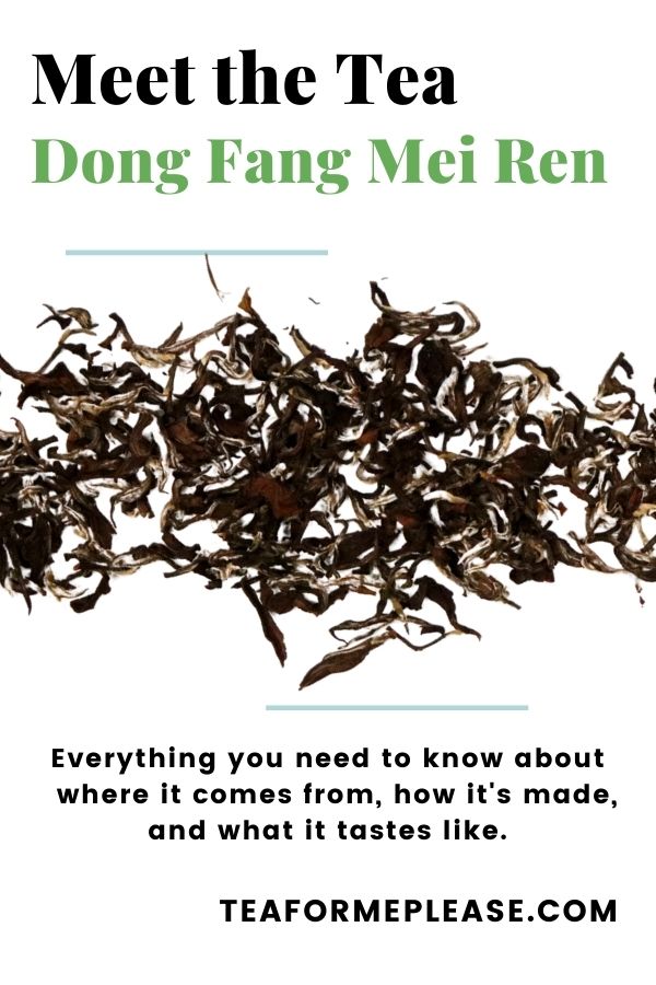 Meet the Tea: Dong Fang Mei Ren - Pinterest