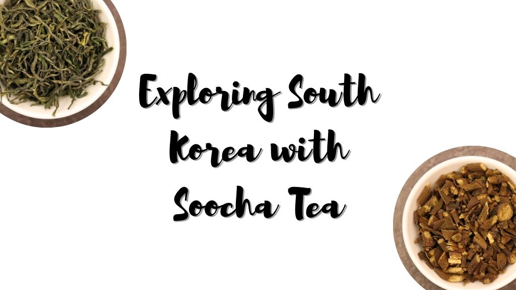 Exploring South Korea with Soocha Tea