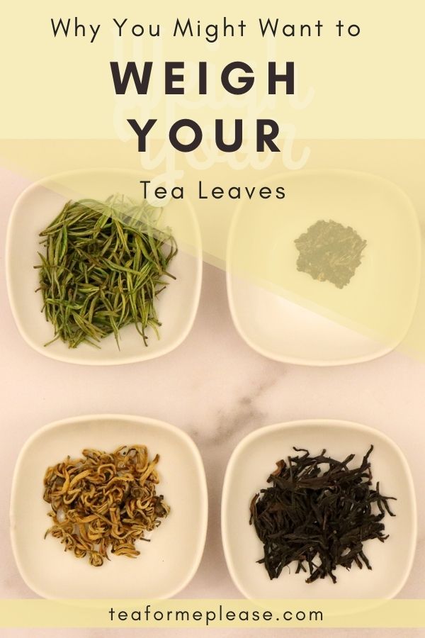 Why You Might Want to Weigh Your Tea Leaves - Pinterest
