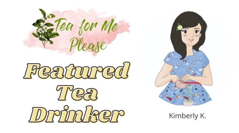 Featured Tea Drinker: Kimberly K.