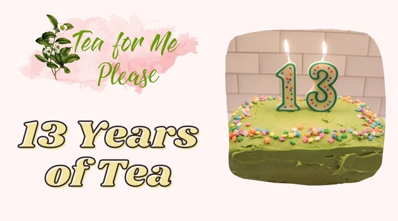 13 Years of Tea