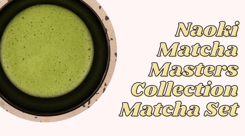Naoki Matcha Masters Collection Matcha Set