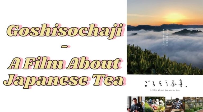 Goshisochaji &ndash; A Film About Japanese Tea