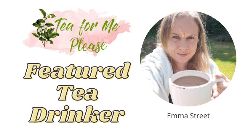Featured Tea Drinker: Emma Street