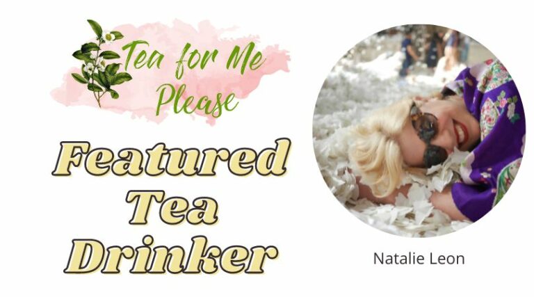 Featured Tea Drinker: Natalie Leon