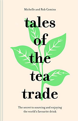 Tales of the Tea Trade - 7 of the Best Non-Fiction Books for Tea Lovers