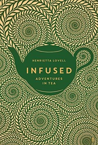 Infused - 7 of the Best Non-Fiction Books for Tea Lovers