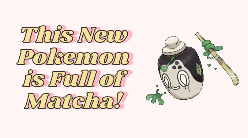 Polchageist – This New Pokemon is Full of Matcha!