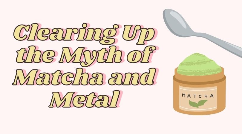 Clearing Up the Myth of Matcha and Metal