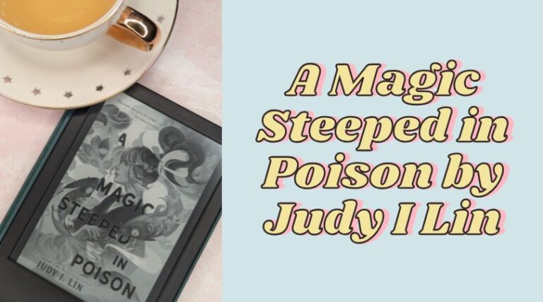 A Magic Steeped in Poison by Judy I Lin
