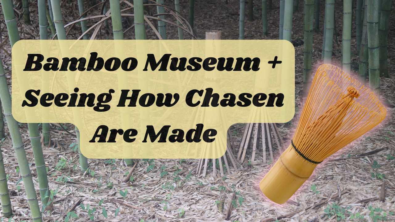 Visiting the Takayama Bamboo Museum and How Chasen Are Made