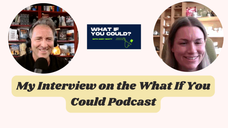 My Interview on the What If You Could Podcast